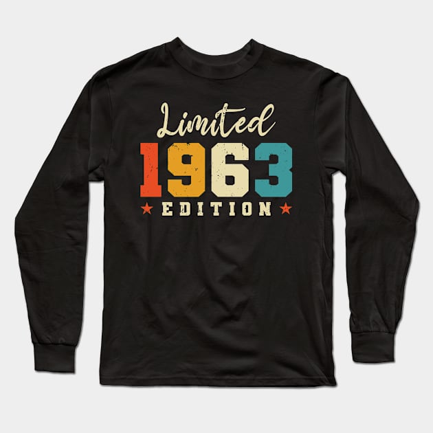 Limited 1963 Edition Birth 1963 the birthday gift 1963 Long Sleeve T-Shirt by POS